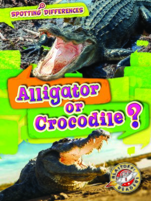 cover image of Alligator or Crocodile?